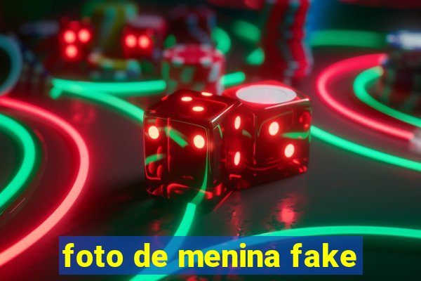 foto de menina fake